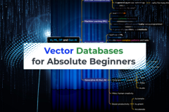 Vector Databases for Absolute Beginners